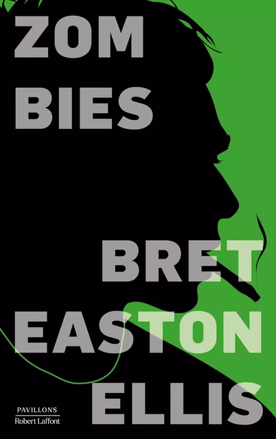 Zombies - Bret Easton Ellis - Groupe Robert Laffont