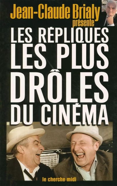 Les répliques les plus drôles du cinéma - Jean-Claude Brialy - Cherche Midi