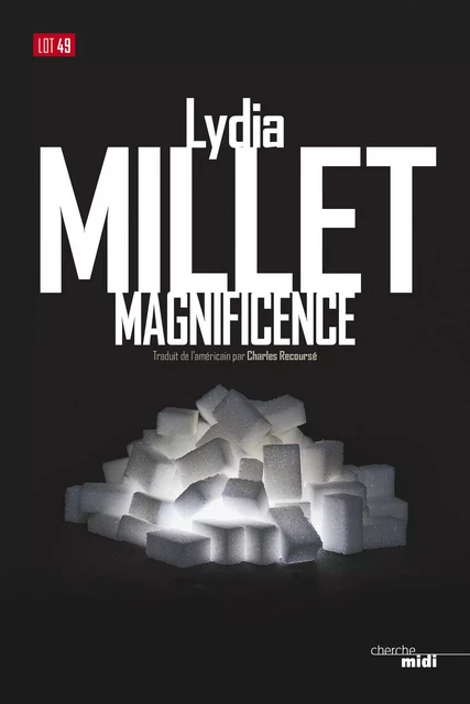 Magnificence - Lydia MILLET - Cherche Midi