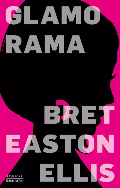 Glamorama - Bret Easton Ellis - Groupe Robert Laffont