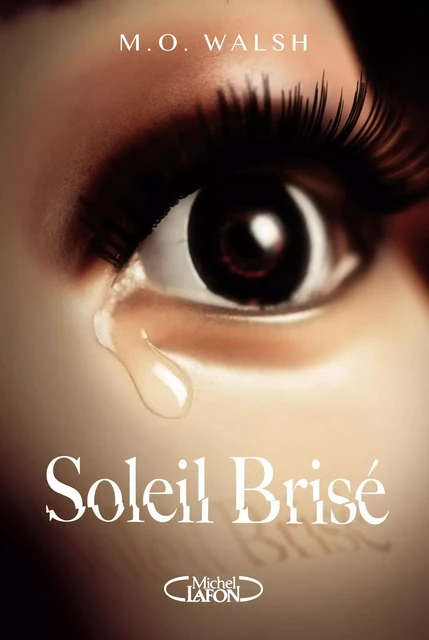 Soleil brisé - Milton O'Neal Walsh - Michel Lafon