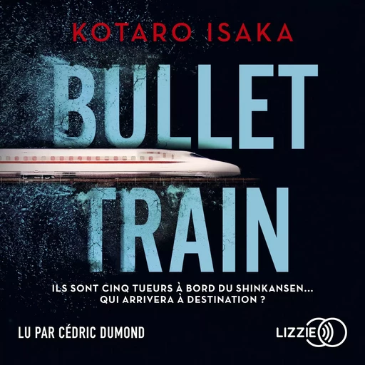 Bullet Train - Kotaro Isaka - Univers Poche