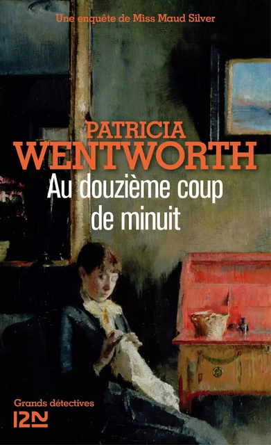 Au douzième coup de minuit - Patricia Wentworth - Univers Poche