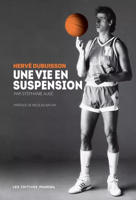 Hervé Dubuisson, une vie en suspension - Hervé Dubuisson, Stéphanie Auge - Mengès