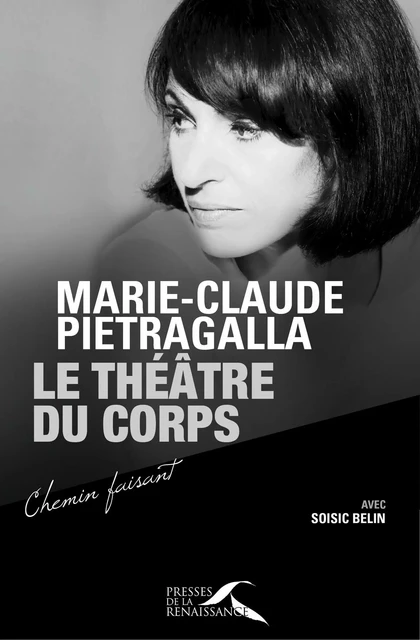 Le Théâtre du Corps - Marie-Claude Pietragalla, Soisic Belin - Place des éditeurs