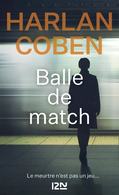 Balle de match - Harlan COBEN - Univers Poche