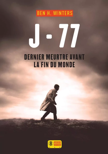 J-77 Dernier meurtre avant la fin du monde - Ben H. Winters - Sonatine