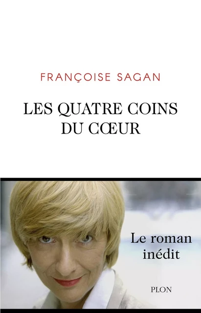 Les Quatre Coins du coeur - Françoise Sagan - Place des éditeurs