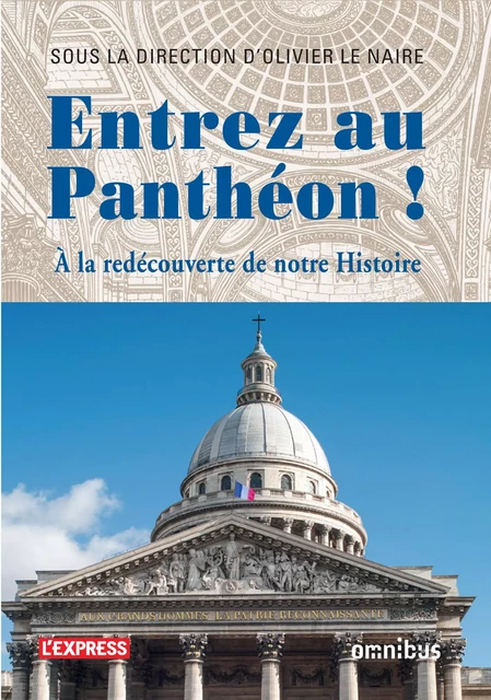 Entrez au Panthéon ! - Olivier Le Naire - Place des éditeurs