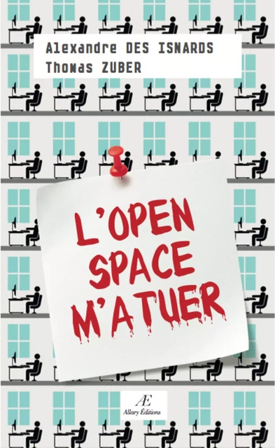 L'Open Space m'a tuer - Alexandre Des Isnards, Thomas Zuber - Allary éditions