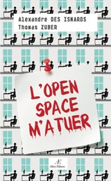 L'Open Space m'a tuer