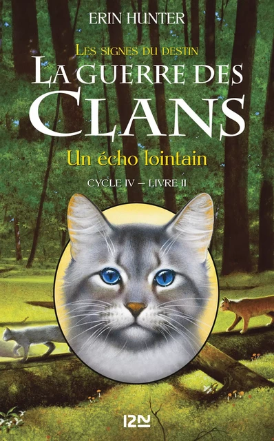 La guerre des Clans IV - tome 2 : Un écho lointain - Erin Hunter - Univers Poche