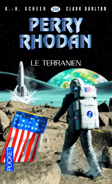 Perry Rhodan n°332 - Le Terranien - Karl-Herbert Scheer, Clark DARLTON - Univers Poche