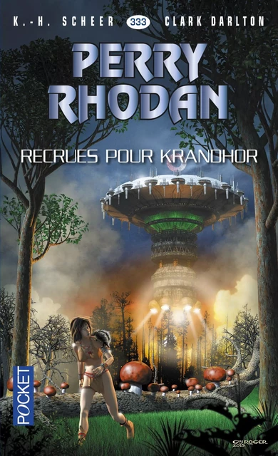 Perry Rhodan - numéro 333 Recrues pour Krandhor - K.H. Scheer, Clark DARLTON - Univers Poche