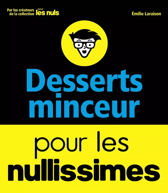 Desserts minceur pour les nullissimes - Émilie Laraison - edi8