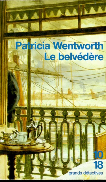 Le belvédère - Patricia Wentworth - Univers Poche