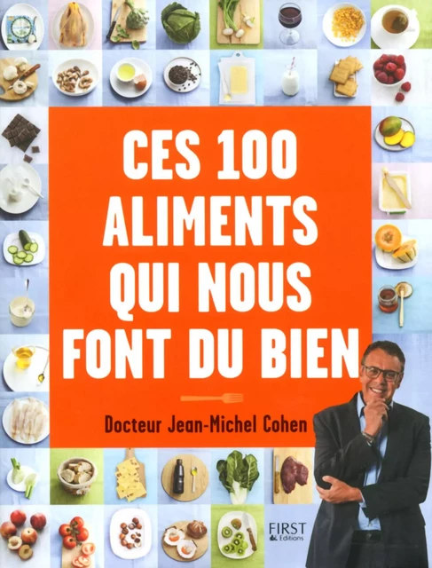 Ces 100 aliments qui nous font du bien - Jean-Michel Cohen - edi8