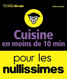 Cuisine en moins de 10 minutes pour les Nullissimes