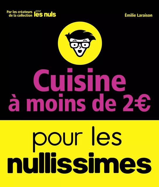 Cuisine à moins de 2 euros pour les Nullissimes - Émilie Laraison - edi8