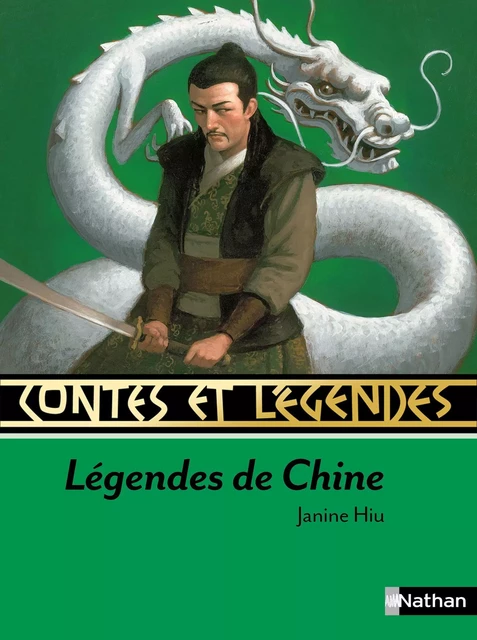 Contes et Légendes : Légendes de Chine - Janine Hiu - Nathan