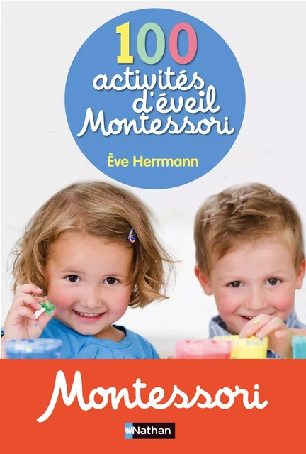 100 activités d'éveil Montessori - Ève Herrmann - Nathan