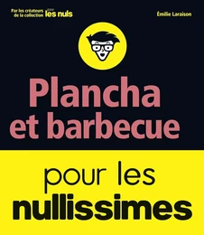 Barbecue et plancha pour les nullissimes