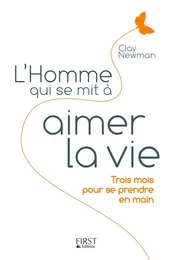 L'Homme qui se mit à aimer la vie