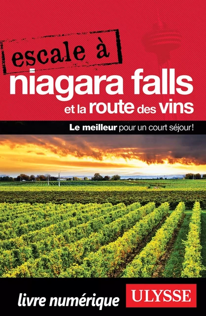 Escale à Niagara Falls et la Route des vins -  Collectif - Ulysse