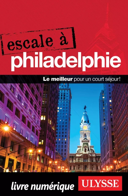 Escale à Philadelphie - Marie-Eve Blanchard - Ulysse