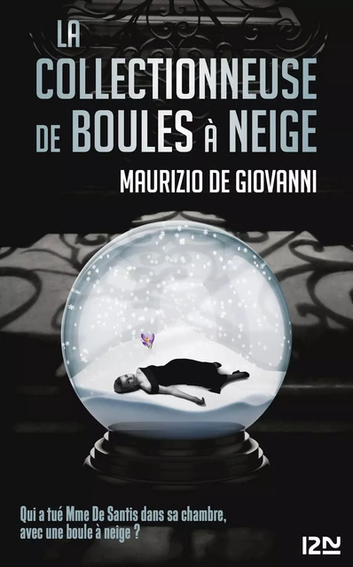 La collectionneuse de boules à neige - Maurizio De Giovanni - Univers Poche