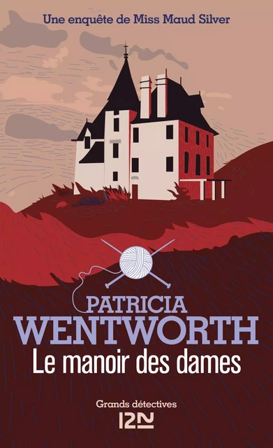 Le manoir des dames - Patricia Wentworth - Univers Poche