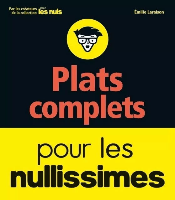 Plats complets pour les nullissimes - Émilie Laraison - edi8