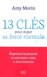 13 clés pour doper sa force mentale