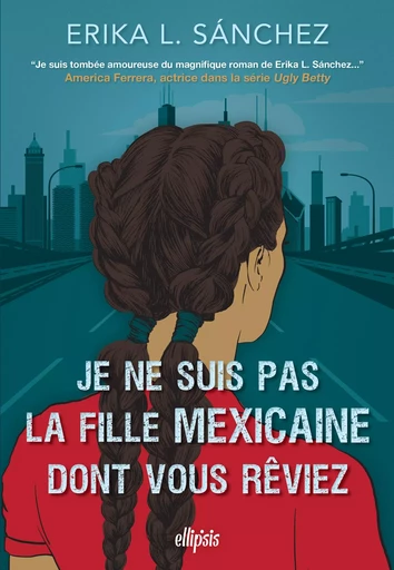 Je ne suis pas la fille mexicaine dont vous rêviez (e-book) - Erika L Sanchez - Komikku