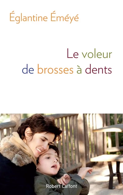 Le Voleur de brosses à dents - Eglantine Eméyé - Groupe Robert Laffont