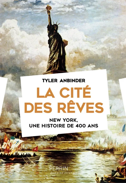 La cité des rêves - Tyler Anbinder - Place des éditeurs