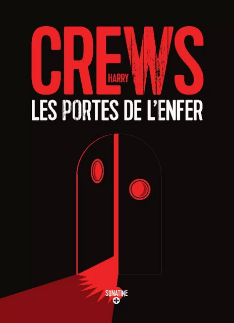 Les Portes de l'enfer - Harry Crews - Sonatine