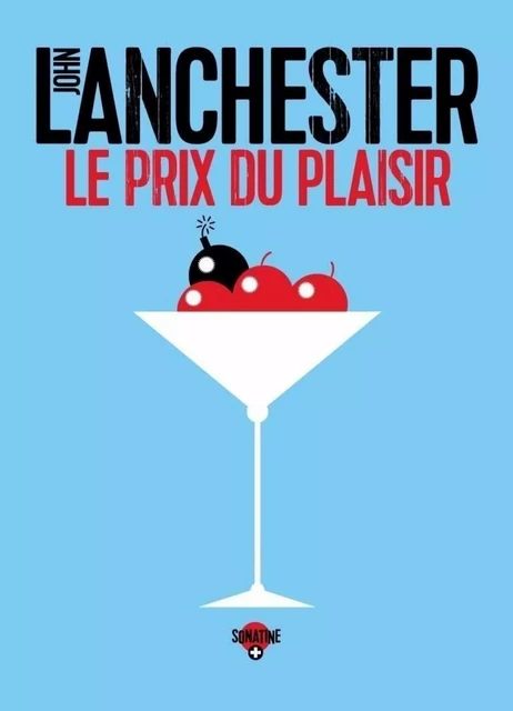 Le Prix du plaisir - John Lanchester - Sonatine