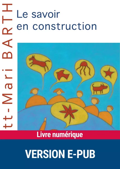 Le savoir en construction - Britt-Mari Barth - Retz