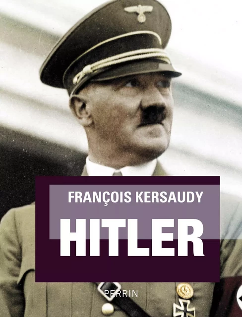 Hitler - François Kersaudy - Place des éditeurs