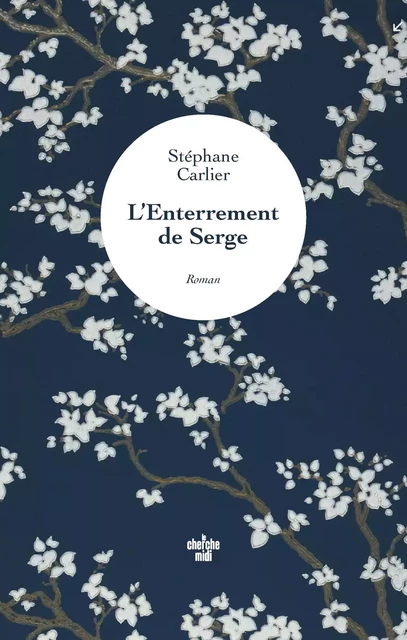 L'Enterrement de Serge - Stéphane Carlier - Cherche Midi