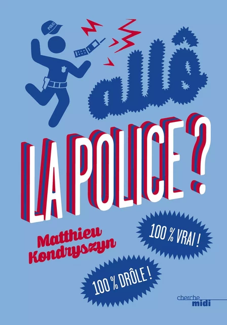 Allô, la police ? - Matthieu Kondryszyn - Cherche Midi