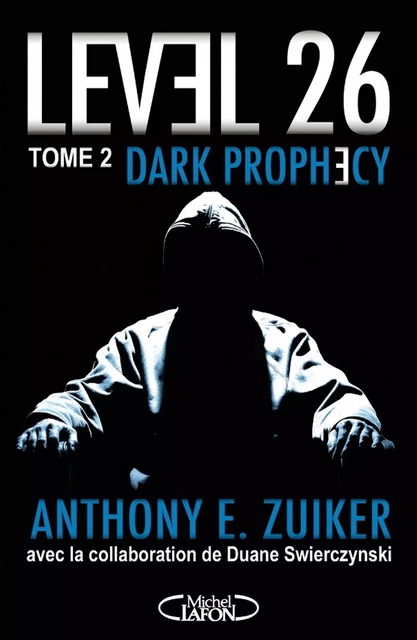 Level 26 - tome 2 Dark prophecy - Anthony E. Zuiker - Michel Lafon