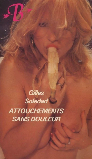 Attouchements sans douleur - Gilles Soledad - Groupe CB