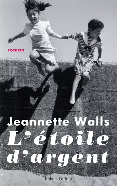 L'Étoile d'argent - Jeannette Walls - Groupe Robert Laffont