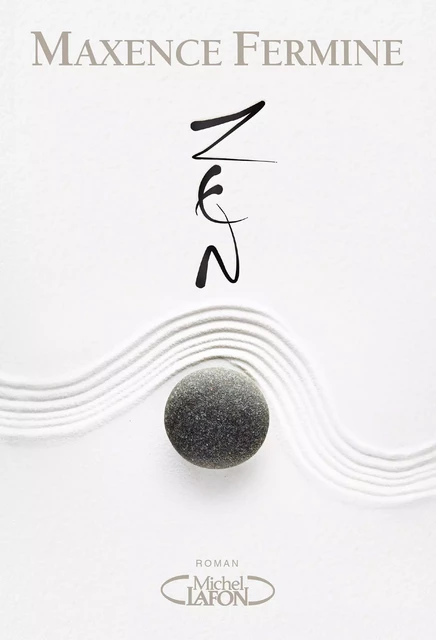 Zen - Maxence Fermine - Michel Lafon