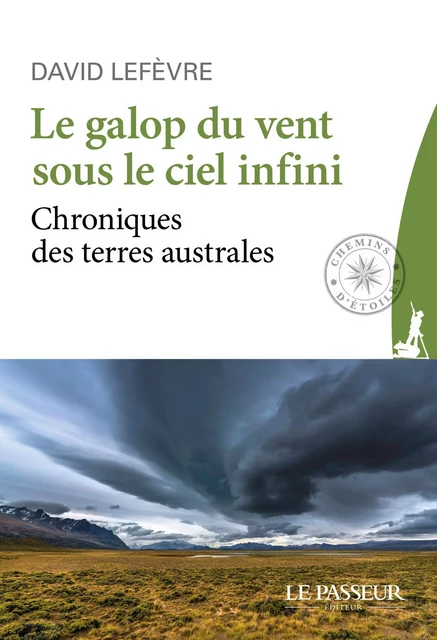 Le galop du vent sous le ciel infini - David Lefèvre - Le Passeur