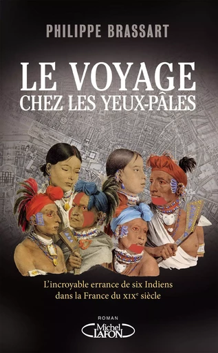 Le voyage chez les Yeux-Pâles - Philippe Brassart - Michel Lafon