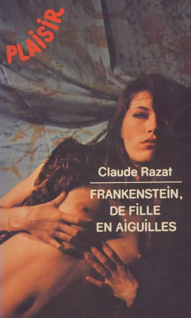 Frankenstein de filles en aiguilles - Claude Razat - Groupe CB