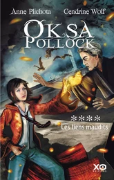 Oksa Pollock - tome 4 Les liens maudits